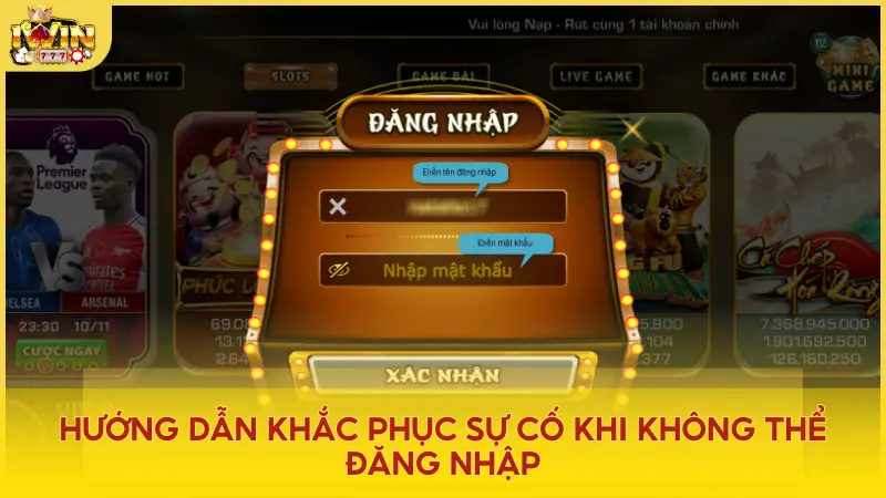 Cách khắc phục các lỗi không đăng nhập vào cổng game Iwin