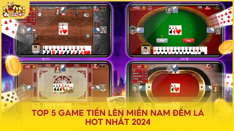 Top game Tiến Lên Miền Nam Đếm Lá online/offline hay nhất 2024